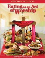 Eating as an Act of Worship: Teacher's Edition