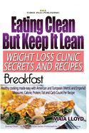 Eating Clean But Keep It Lean Weight Loss Clinic Secrets and Recipes ? Breakfast