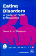 Eating Disorders: A Guide for Health Professionals