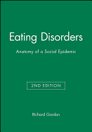 Eating Disorders: Anatomy of a Social Epidemic