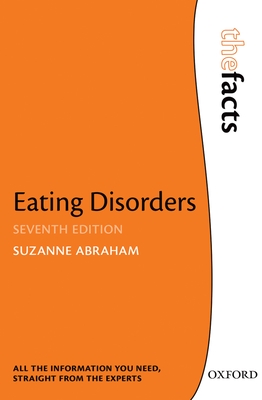 Eating Disorders: The Facts - Abraham, Suzanne