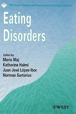 Eating Disorders - Maj, Mario (Editor), and Halmi, Katharine (Editor), and Lopez-Ibor, Juan Jos (Editor)