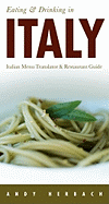 Eating & Drinking in Italy: Italian Menu Translator & Restaurant Guide - Herbach, Andy, and Dillon, Michael