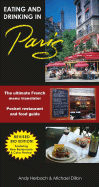 Eating & Drinking in Paris, 3rd Edition - Herbach, Andy, and Dillon, Michael (From an idea by)