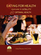 Eating For Health?: Your Guide to Vitality & Optimal Health