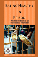 Eating Healthy in Prison