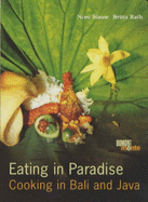 Eating in Paradise: Cooking in Bali and Java