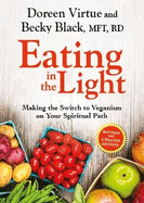 Eating in the Light: Making the Switch to Veganism on Your Spiritual Path