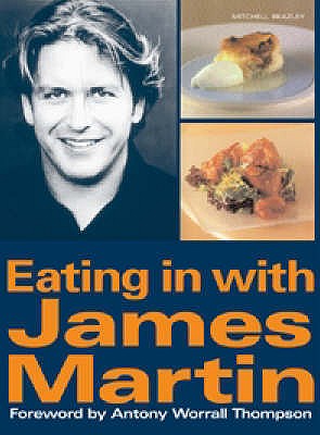 Eating in with James Martin - Martin, James