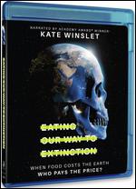 Eating Our Way to Extinction [Blu-ray] - Ludo Brockway; Otto Brockway