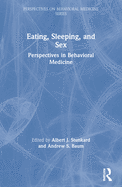 Eating, Sleeping, and Sex: Perspectives in Behavioral Medicine