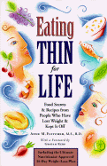 Eating Thin for Life: Food Secrets & Recipes from People Who Have Lost Weight and Kept It Off - Fletcher, Anne M, M.S., R.D., and Martin, Rux (Editor), and Kerr, Graham (Foreword by)