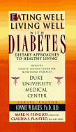 Eating Well-Living Well with Diabetes: Dietary Approaches to Healthy Living - Feinglos, Mark N, and Duke University, and Bales, Connie W