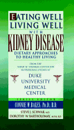 Eating Well-Living Well with Kidney Disease: Dietary Approaches to Healthy Living