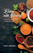Eating with History: Ancient Trade-Influenced Cuisines of Kerala