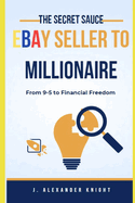 eBay Seller to Millionaire: The Ultimate Guide to Success