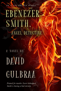 Ebenezer Smith, Angel Detective