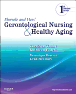 Ebersole and Hess' Gerontological Nursing & Healthy Aging - Touhy, Theris A, CNS