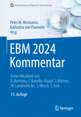 EBM 2024 Kommentar - Hermanns, Peter M. (Editor), and von Pannwitz, Katharina (Editor), and Bartezky, Reinhard (Contributions by)