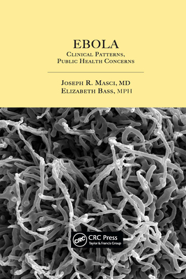 Ebola: Clinical Patterns, Public Health Concerns - Masci, Joseph R, and Bass, Elizabeth