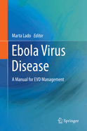 Ebola Virus Disease: A Manual for Evd Management