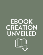 Ebook Creation Unveiled
