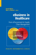 Ebusiness in Healthcare: From Eprocurement to Supply Chain Management