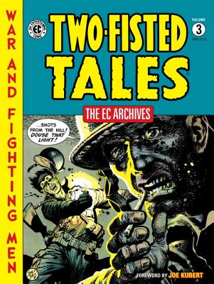 EC Archives: Two-Fisted Tales Vol. 3 - Artists, EC