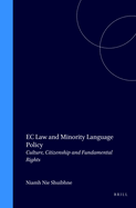 EC Law and Minority Language Policy: Culture, Citizenship and Fundamental Rights