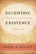 Eccentric Existence: A Theological Anthropology