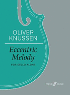 Eccentric Melody: For Cello Alone, Part