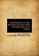 Ecclesiastes in the Revised Version with Introduction and Notes