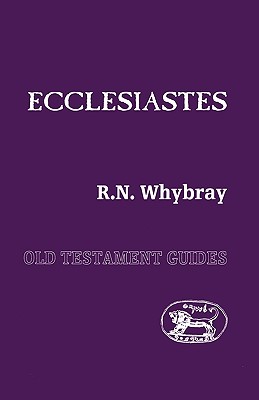 Ecclesiastes - Whybray, R Norman