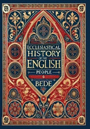 Ecclesiastical History of the English People (Collector's Edition) (Laminated Hardback with Jacket)