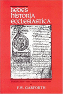 Ecclesiastical History of the English People - Bede, The Venerable, and Garforth, M.A. (Volume editor)