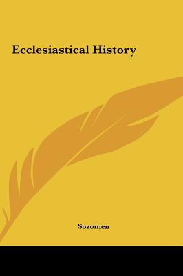 Ecclesiastical History - Sozomen