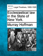 Ecclesiastical Law in the State of New York.