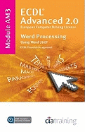 ECDL Advanced Syllabus 2.0 Module AM3 Word Processing Using Word 2007