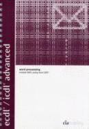 ECDL/ICDL Advanced Syllabus 1.5 Module AM3 Word Processing Using Word 2007 - CiA Training Ltd.