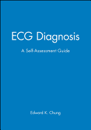 ECG Diagnosis: A Self-Assessment Guide