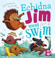 Echidna Jim Went for a Swim