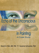 Echo of the Unconscious in Painting: A Case Study