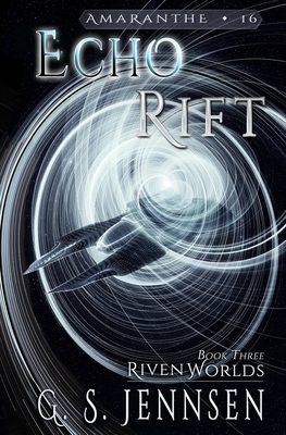 Echo Rift: Riven Worlds Book Three - Jennsen, G S