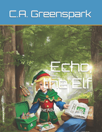 Echo the Elf: The Adventures of Max and Emma