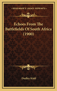 Echoes from the Battlefields of South Africa (1900)