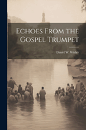 Echoes from the Gospel Trumpet