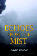 Echoes from the Mist