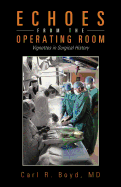 Echoes from the Operating Room: Vignettes in Surgical History