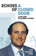 Echoes of a Closed Door: A Life Lived Following a Stroke