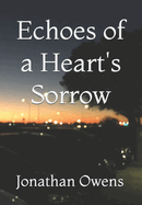 Echoes of a Heart's Sorrow